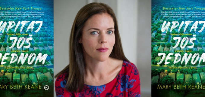 Zašto pročitati novi roman Mary Beth Keane