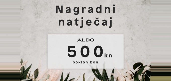 ALDO i CroModa nagrađuju te poklon bonom od 500 kuna