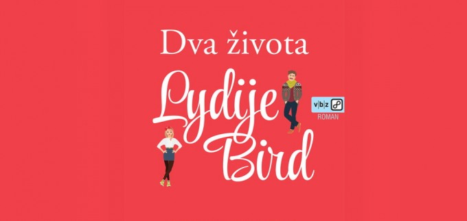 Naš prijedlog čitanje u hladu: 'Dva života Lydije Bird'
