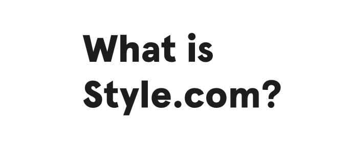 Novi Style.com svoja virtualna vrata otvara u rujnu
