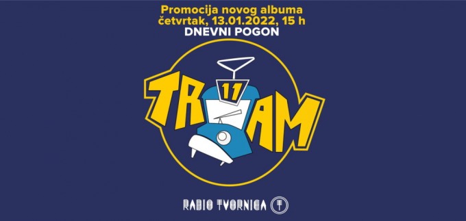 Tram 11 u četvrtak stižu na Radio Tvornicu