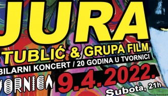 Jura Stublić & Film devetog travnja u Tvornici kulture