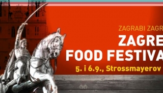 Zagrabi, Zagrebi: Zagreb Food Festival 5. i 6. rujna