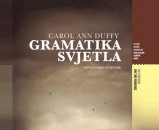 'Gramatika svjetla' prvi prijevod Carol Ann Duffy na hrvatski