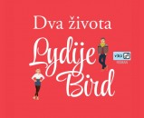 Naš prijedlog čitanje u hladu: 'Dva života Lydije Bird'